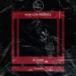 H! Dude – Mom Can Produce