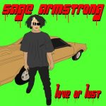 Sage Armstrong – Love Or Lust