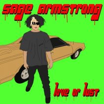 Sage Armstrong – Love Or Lust