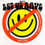 Boys Noize, Naeem, Velvet Negroni – Let Us Rave – Extended Mix
