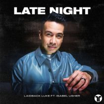 Laidback Luke, Isabèl Usher – Late Night