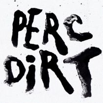 Perc – Dirt
