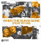 Mike Williams, RYVM – When The Sun Is Gone (feat. RYVM)