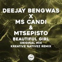 Mtsepisto, Deejay Bengwas, Ms Candi – Beautiful Girl (Incl. Kreative Nativez Remix)
