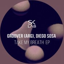 Groover (ARG), Diego Sosa – Take My Breath