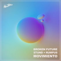 Rumpus, Broken Future, Stund – Movimiento