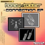 Honey & Badger – Connection EP