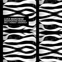 Luca Marchese – Brainporting Remixes