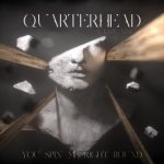 Quarterhead, Late Nine – You Spin Me Right Round