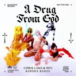 Chris Lake, NPC, Rebuke – A Drug From God