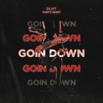 DLMT, PARTY SHIRT – Goin’ Down (Extended Mix)