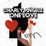 Charly Angelz – One Love