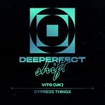 VITO (UK) – Cypress Things