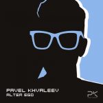 Pavel Khvaleev – Alter Ego