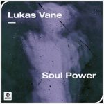 Lukas Vane – Soul Power (Extended Mix)