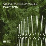 Gregory Esayan, Victoria RAY – Take My Hand