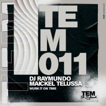 Maickel Telussa, DJ Raymuno – WURK IT ON TIME