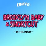 Shortcut, Brooklyn Baby – In the Mood