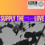 Silk – Supply The Love