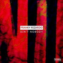 Franky Rizardo – Ain’t Nobody