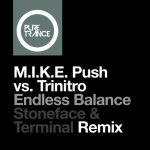 M.I.K.E. Push, Trinitro – Endless Balance – Stoneface & Terminal Remix