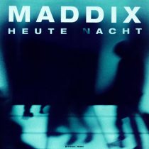 Maddix – Heute Nacht