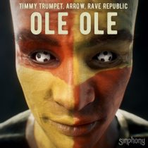 Arrow, Timmy Trumpet, Rave Republic – Ole Ole