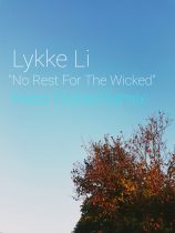 Mass Digital – Lykke Li – No Rest For The Wicked (Mass Digital Remix)