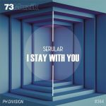 Serular – I Stay With You