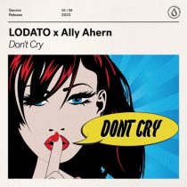 Lodato, Ally Ahern – Don’t Cry (Extended Mix)