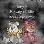 Tony H – Beauty of Life