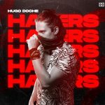 Hugo Doche – Haters (Extended Mix)