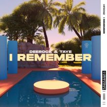 Taye, Deerock – I Remember (Extended Mix)