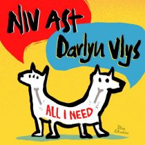 Darlyn Vlys, Niv Ast – All I Need