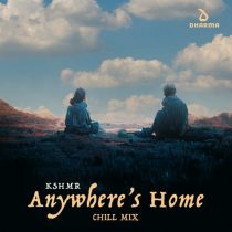 KSHMR – Anywhere’s Home (Extended Chill Mix)
