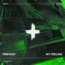 PRØVOST – My Feeling