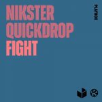 Quickdrop, NIKSTER – Fight (Extended Mix)