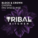 Block & Crown – Chopin (Nu Disco Mix)
