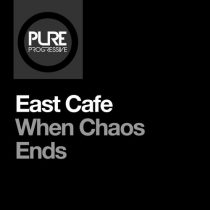 East Cafe – When Chaos Ends