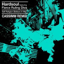 Hardsoul, Fierce Ruling Diva, CASSIMM – Self Religion (Believe In Me) – CASSIMM Extended Remix