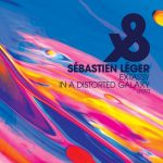 Sebastien Leger – Extassy / In A Distorted Galaxy