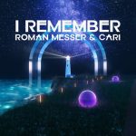 Roman Messer, Cari – I Remember