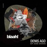 Denis Ago – Up and Down