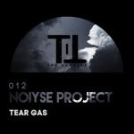 NOIYSE PROJECT – Tear Gas