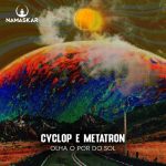 Cyclop, Metatron – Olha o Por do Sol