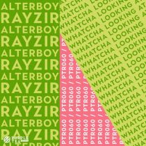 Alterboy, RAYZIR – Whatcha Looking At