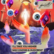 Max Lyazgin, Hugobeat – I’ll Take You Higher