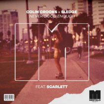 Scarlett, Sledge, Colin Crooks – Never Good Enough (feat. Scarlett) [Extended Mix]