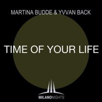 Yvvan Back, Martina Budde – Time Of Your Life