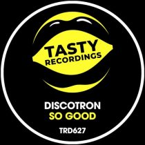Discotron – So Good